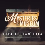 mysteries of the museum Putnam Gala
